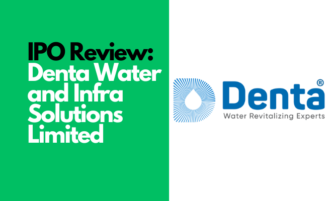 IPO Review Denta Water and Infra Solutions Limited