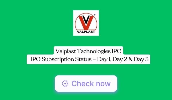 Valplast Technologoes IPO subscription status check online