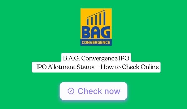 BAG Convergence IPO Allotment Status check