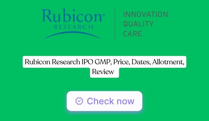1 Rubicon Research IPO GMP, Price, Dates, Allotment, Review
