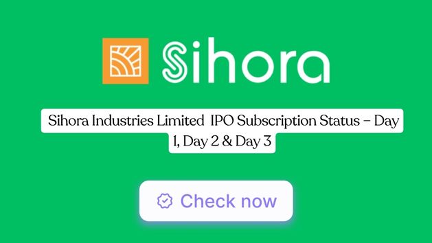 Sihora Industries Limited IPO Subscription Status – QIB, NII, Retail Bids Live Updates