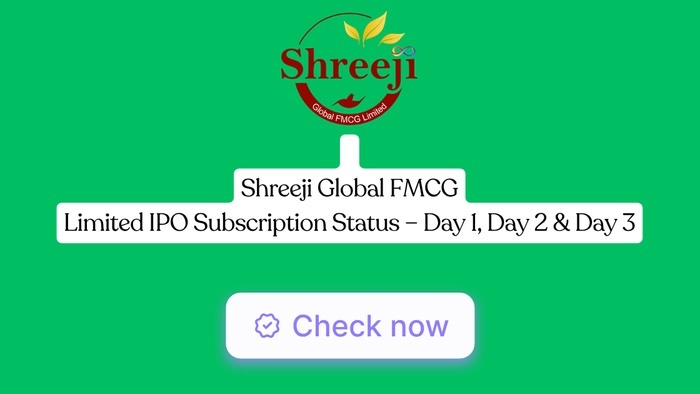 Shreeji Global FMCG Limited IPO Subscription Status – Day 1, Day 2 & Day 3