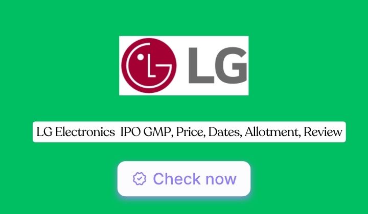 LG Electronics IPO GMP, Price, Dates, Allotment, Review