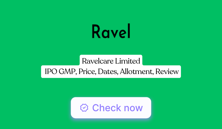 Ravelcare IPO GMP, Price, Dates, Allotment, Review