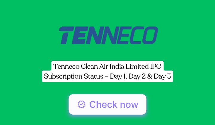 Tenneco Clean Air India Limited IPO Subscription Status – Day 1, Day 2 & Day 3