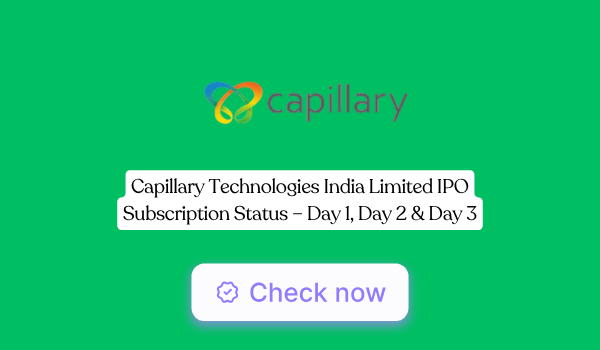 Capillary Technologies India Limited IPO Subscription Status – Day 1, Day 2 & Day 3
