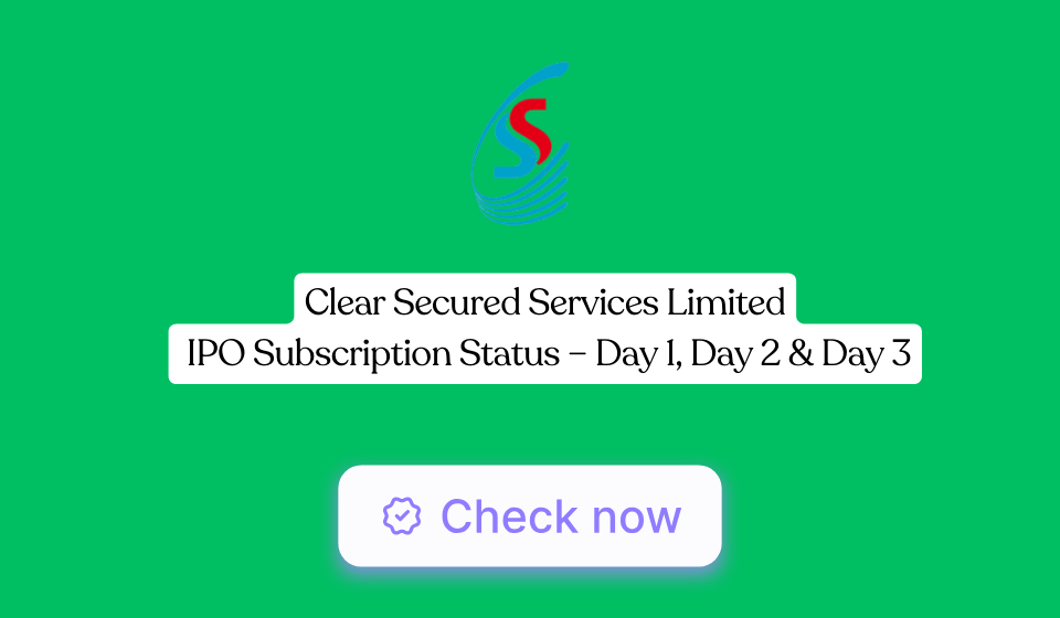 Clear Secured Services Limited IPO Subscription Status – Day 1, Day 2 & Day 3