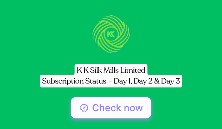 K K Silk Mills Limited IPO Subscription Status – Day 1, Day 2 & Day 3