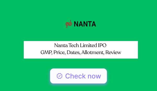 Nanta Tech IPO GMP, Price, Dates, Allotment, Review