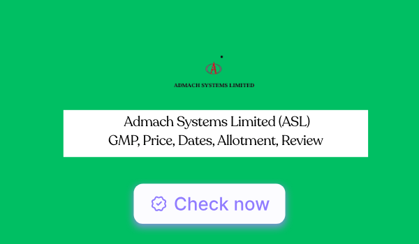 Admach Systems IPO GMP, Price, Dates, Allotment, Review