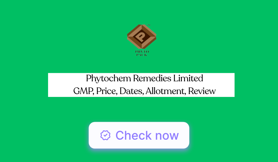 Phytochem Remedies IPO GMP, Price, Dates, Allotment, Review