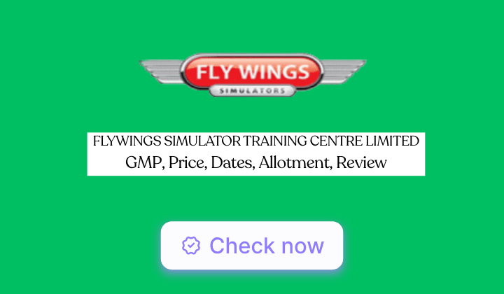 Flywings Simulator Training Centre IPO GMP, Price, Dates, Allotment, Review