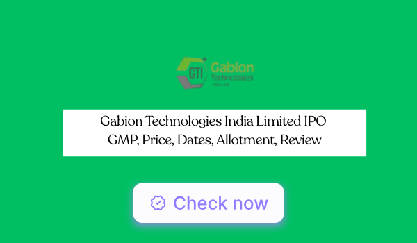 Gabion Technologies IPO GMP, Price, Dates, Allotment, Review