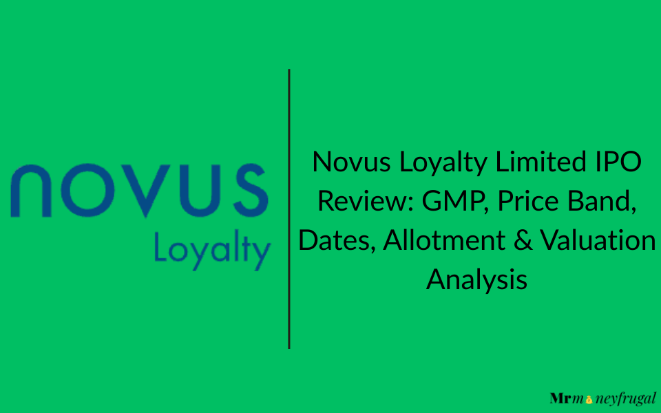 Novus Loyalty IPO Review: GMP, Price Band, Dates, Allotment & Valuation Analysis