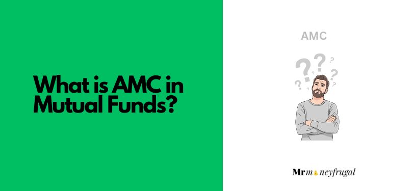 What is an AMC (Asset Management Company)?