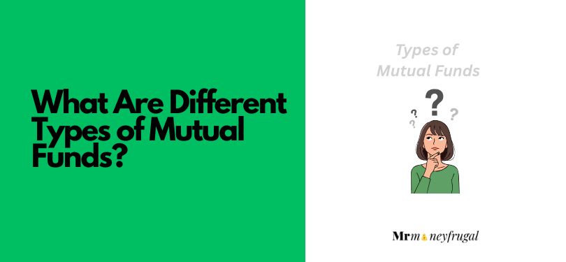What are Different types of mutual funds?