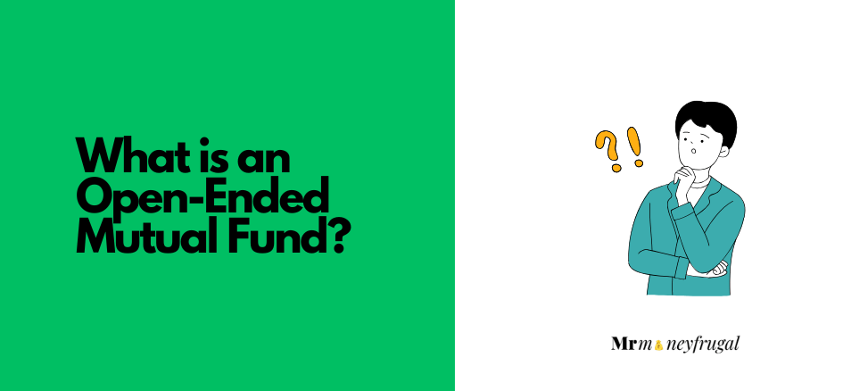 What is an open-ended mutual fund? What is an open-ended mutual fund?