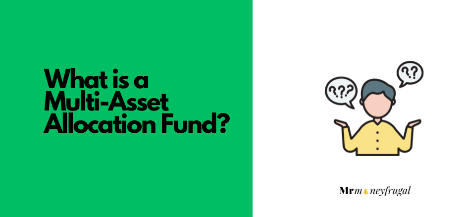 What is a Multi-Asset Allocation Fund?