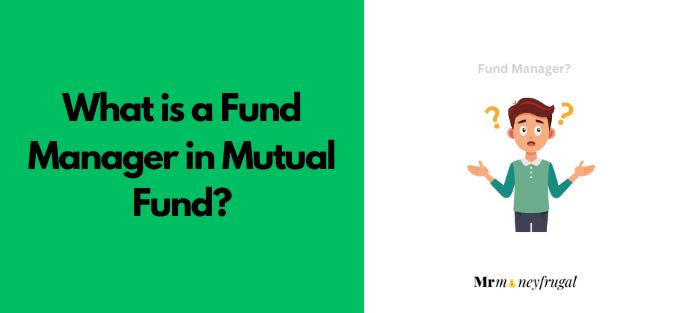What is a fund manager in mutual fund?